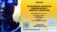 TALLER INTELIGENCIA ARTIFICIAL, COMUNICACIÓN Y ÁMBITOS TURÍSTICOS