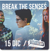 15. DIC. 2016 / BREAK THE SENSES