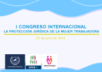  I Congreso Internacional: La Protección Jurídica de la Mujer Trabajadora