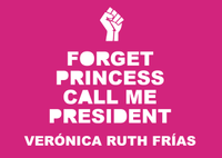 Exposición 'Forget Princess, Call Me President'