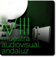 VIII MUESTRA DEL AUDIOVISUAL ANDALUZ