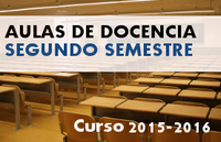 Aulas de docencia curso 2015-2016. Segundo semestre