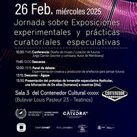 Jornada: Exposiciones experimentales y prácticas curatoriales especulativas